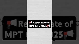 Expected result date of MPT CSS 2025 css2025 css exam mptcss cssexam [upl. by Aliekahs]