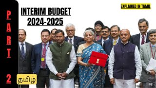 Interim Budget 20242025 Part2  Explained in Tamil [upl. by Aniratac]