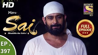 Mere Sai  Ep 397  Full Episode  2nd April 2019 [upl. by Lucais]