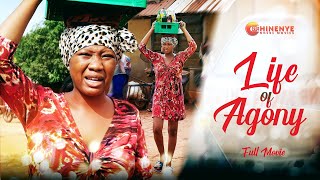 LIFE OF AGONY  Chinenye Nnebe Latest 2022 Trending Nigerian Nollywood Full Movie [upl. by Ariada]