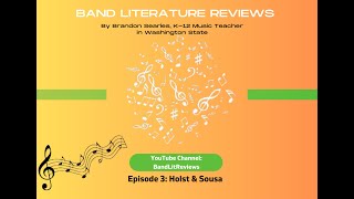 BandLitReviews Episode 3 Holst amp Sousa [upl. by Alisen]