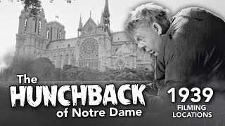 The Hunchback of Notre Dame 1939 Filming Locations  Then amp NOW 4K [upl. by Nohsyar]