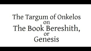 Genesis  Targum Onkelos [upl. by Eelyek]