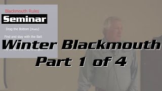 Winter Blackmouth Seminar Part 1 of 4 [upl. by Snook]