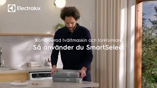 Hur man använder Electrolux SmartSelect för tvättmaskin och torktumlare [upl. by Bonilla]