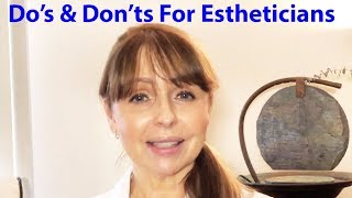 Dos And Donts For Estheticians [upl. by Darrin]