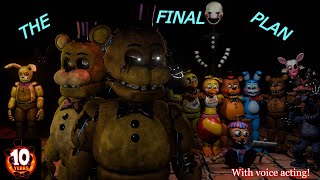 SFM FNAF10 Years at Freddys The Final Plan With voices [upl. by Nylkaj215]