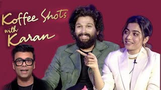 koffee Shots with Karan Season 7 Allu Arjun  Rashmika mandanna [upl. by Danais]