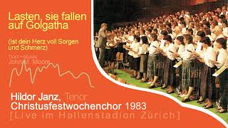 Lasten sie fallen auf Golgatha  Hildor Janz ＆ Christusfestwochenchor Zürich 1983 [upl. by Nalad844]