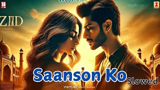 Saanson Ko  Zid  Arijit Singh  Full Song  Romantic Bollywood Song  SharibToshi [upl. by Barbur]