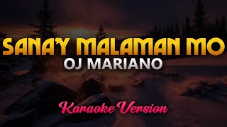 Sanay Malaman Mo  Oj Mariano Karaoke [upl. by Ahsiret423]