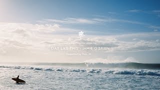 Day Like this  Jamie OBrien [upl. by Nidia]