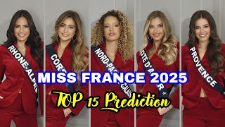 MISS FRANCE 2025  TOP 15 PREDICTION [upl. by Siugram]