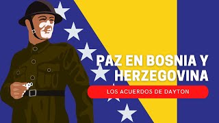 PAZ EN BOSNIA Y HERZEGOVINA LOS ACUERDOS DE DAYTON [upl. by Derinna]