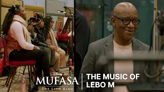 Mufasa The Lion King  The Music of Lebo M  In Theaters December 20 [upl. by Retxab947]