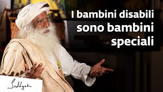 I bambini disabili sono bambini speciali  Sadhguru Italiano [upl. by Eeliah]