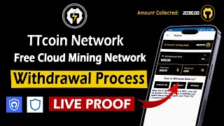 TTcoin Network Withdrawal Process  Cloud Mining App  Complete guide  Live Proof ttcoinnetwork [upl. by Parthen]