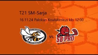 T21 SMSarja O2Jyväskylä  SBPro Palokan Koulukeskus 161124 klo 1200 [upl. by Ronnoc]