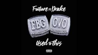 Future  Used to This ft Drake Audio [upl. by Ashla]