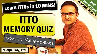 HOW TO MEMORIZE ITTOs for PMP Exam and CAPM Exam 2022 Quality Management  PMP ITTO Memory Game [upl. by Ennovehc]