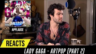 Producer Reacts to ENTIRE Lady Gaga Album  ARTPOP Part 2 [upl. by Hardy923]