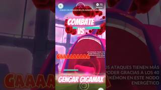 Combate vs Gengar Gigamax shorts pokemon pokemongo pokemongoshorts gigamax gengar [upl. by Fredia]