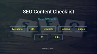 SEO Content Checklist  Danh sách tối ưu SEO khi làm nội dung cho Website  HAU NV Digital [upl. by Gerry]