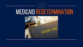 Medicaid Redetermination [upl. by Htez]