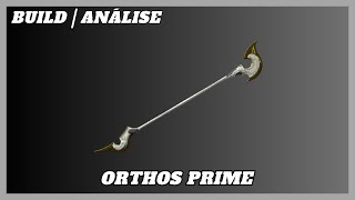 Orthos  Orthos Prime Build Warframe Gameplay [upl. by Concha768]