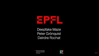 EPFL Deepfake Maze at the Applied Machine Learning Days AMLD [upl. by Egide]