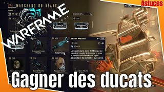 WARFRAME  Comment récupérer et dépenser les Ducats [upl. by Baal]