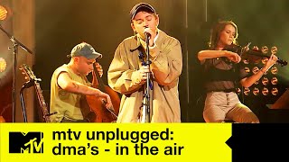 DMAs  In The Air  MTV Unplugged Melbourne [upl. by Oilasor]