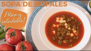 Sopa de Nopales ¡¡¡DELICIOSA [upl. by Aciraa]