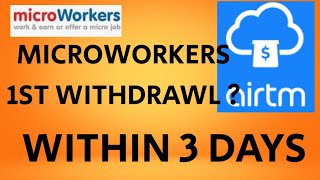 MICROWORKERS 1ST WITHDRAW COMPLETION USING AIRTM IN 3 DAYS MICROWORKERS 2020 PIN WAIVE [upl. by Anerol]