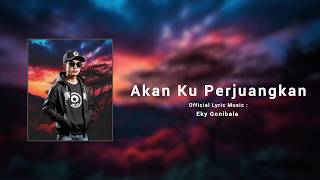 AKAN KU PERJUANGKAN‼️Official Lyric Music [upl. by Yves]