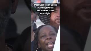 Dockworkers in South Florida joined a nationwide strike overnight followed failed negotiations [upl. by Waine466]