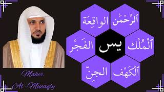 Maher Al Mueaqly  AlKahf  Yaseen  ArRahman  AlWaqiah  AlMulk  AlJinn  AlFajr [upl. by Fishbein911]