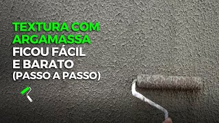 COMO FAZER TEXTURA ROLADA COM ARGAMASSA DE FORMA SIMPLES E BARATA NOVO MÉTODO [upl. by Geiss]