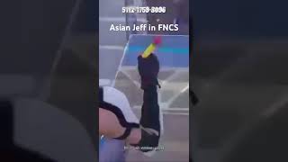 Asian jeff in FNCSasianjefffortnite [upl. by Zeena685]