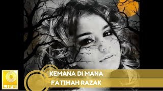 Fatimah Razak  Kemana Di Mana Official Audio [upl. by Inverson152]