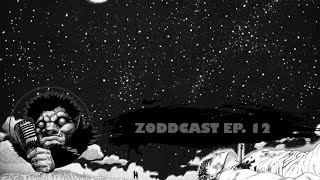 ZoddCast Episode 12 Outcast Chapter K0 [upl. by Brinson466]