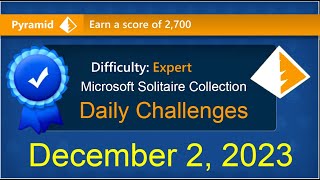 Microsoft Solitaire Collection Pyramid  Expert  December 2 2023 [upl. by Leakim]