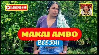 Makai Ambo  Beejoh  PNG Music [upl. by Latricia24]