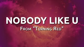 Nobody Like U From quotTurning Redquot Lyrics  99Hz Lyrics [upl. by Yatnuhs448]