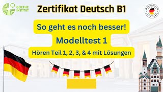 B1 Hören Modelltest 01 Teil 1 2 3 4 mit Lösungen  So gehts noch besser zum Goethe OSDZertifikat [upl. by Orlando]