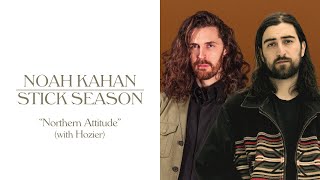 Noah Kahan Hozier  Northern Attitude Official Lyric Video [upl. by Anaeel26]