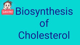 Biosynthesis of Cholesterol [upl. by Aztiray344]