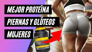 Proteínas para aumentar masa muscular en piernas y glúteos mujeres [upl. by Enelram]