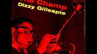 Dizzy Gillespie  The Champ [upl. by Hniv]