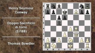 Partite Commentate di Scacchi 04 Bowdler vs Conway  Doppio Sacrificio di Torre  1788 [upl. by Yauqram]